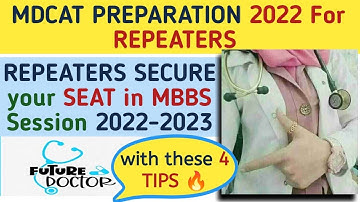 HOW REPEATERS can SECURE  SEAT IN MBBS 💯| MDCAT PREPARATION 2022 TIPS FOR REPEATERS 🔥