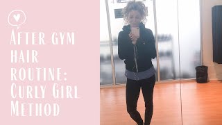 Post Gym Hair Care: Curly Girl Method