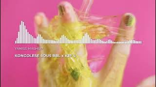 KONGOLESE x KJF 4 (YANISS Mashup)