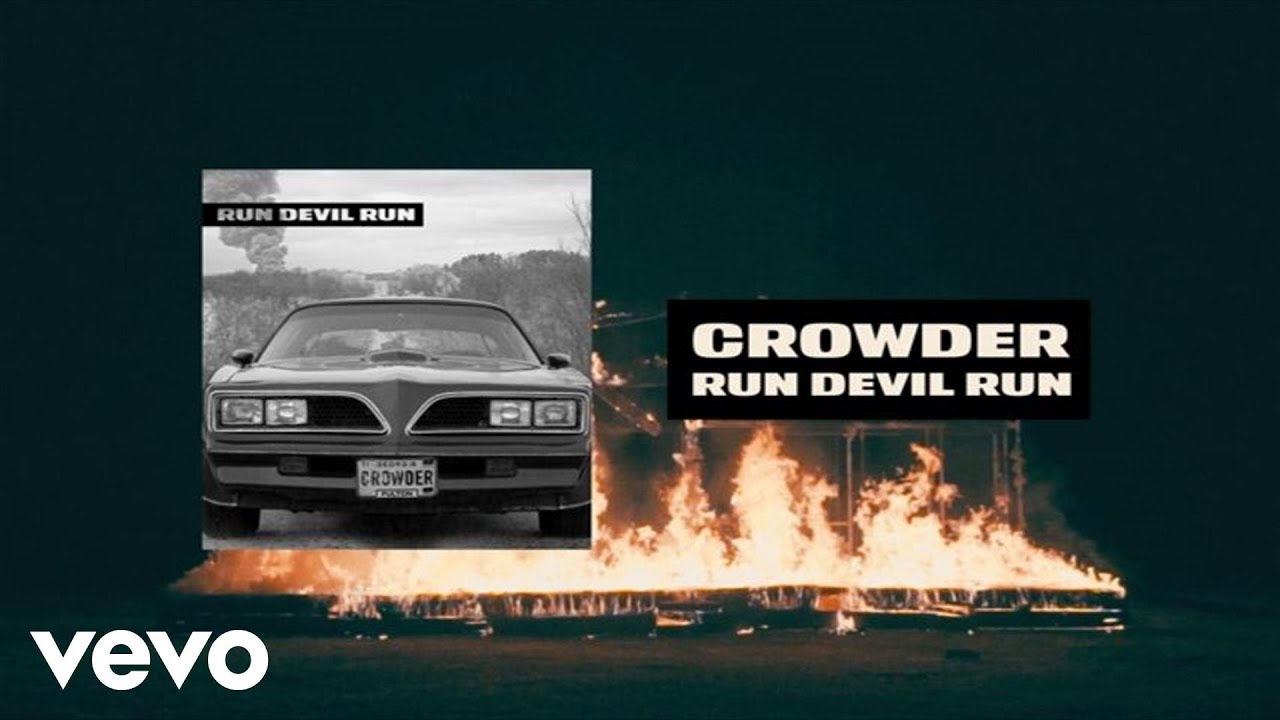 Crowder Run Devil Run Lyric Video Youtube