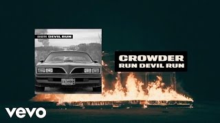 Video thumbnail of "Crowder - Run Devil Run (Lyric Video)"