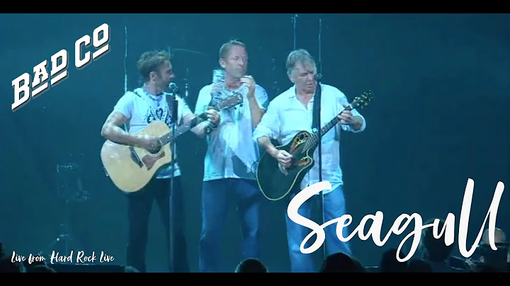 Bad Company -  Seagull - Hard Rock Live