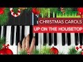 Christmas Carols - Up On The Housetop ( Piano Tutorial )