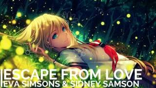 Nightcore - Escape From Love [Eva Simsons & Sidney Samson] 1080p