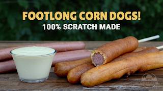 Footlong Corn Dogs Made Absolutely From Scratch!
