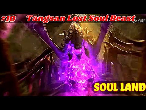 Soulland tangsan vs soul beast first fight || Soul Land Novel