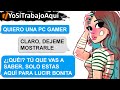 Una chica no puede saber de gaming y tecnología! | Yo Sí Trabajo Aquí | Reddit