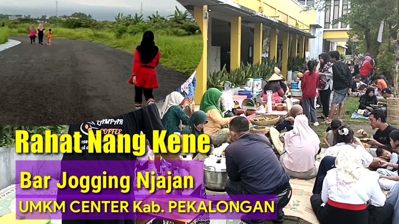 Rame Nang Kene || Jogging bar kuwi Sarapan nang UMKM Center Pekalongan