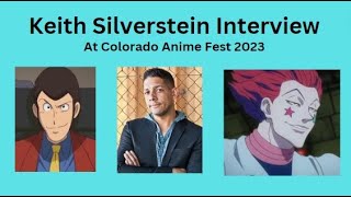 Keith Silverstein Interview at Colorado Anime Fest 2023