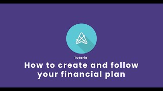 Tutorial: How to create and follow your financial plan