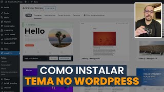 Como INSTALAR TEMA no WORDPRESS: Passo a Passo e com Dicas Extras