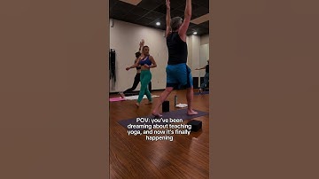 Follow your dreams to teach yoga!