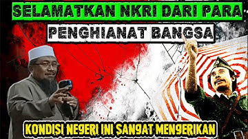 SELAMATKAN NKRI DARI PARA PENGHIANAT BANGSA II Ustadz Andri Kurniawan