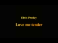 Love me tender - Elvis Presley
