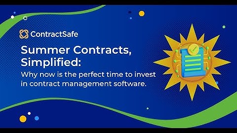 Summer Contracts, Simplified: Why Now is the Perfect Time to Invest in Contract Management Software