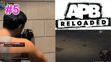 Goofing Off In: APB Reloaded - Multiplayer - Part 5 - With TerabyteNation