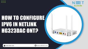 How to Configure  IPv6 in NETLINK  HG323DAC ONT?-89