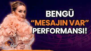 Bengüden Mesajın Var Performansı
