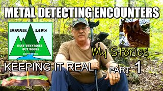 Metal Detecting Encounters Part 1 Finds and Places by DONNIE LAWS 13,169 views 2 months ago 30 minutes