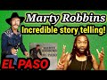 Incredible story telling...First time hearing MARTY ROBBINS - EL PASO