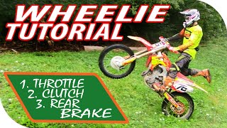 LEARN HOW TO WHEELIE IN 10 MINUTES! Dirt Bike LEARN HOW TO WHEELIE IN 10 MINUTES! Dirt Bike