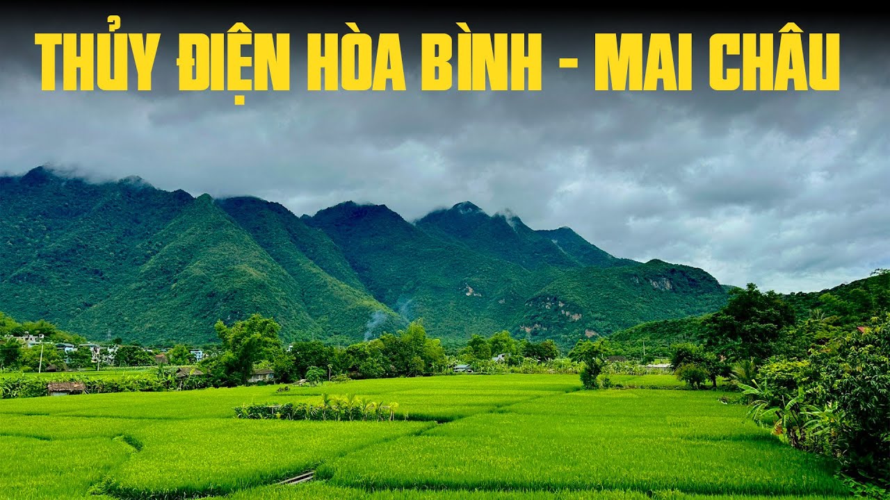 2N1Đ THĂM QUAN NHÀ MÁY THỦY ĐIỆN HÒA BÌNH - BẢN LÁC MAI CHÂU