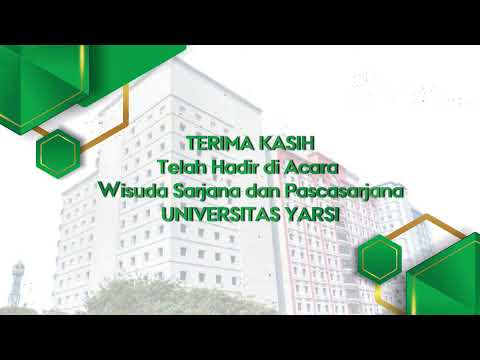 [ LIVE ] Wisuda Virtual Sarjana dan Pascasarjana UNIVESITAS YARSI - Semester Genap TA 2020/2021