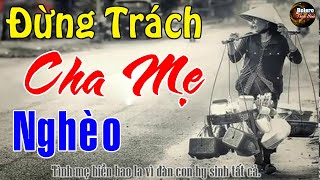 Chọn Lọc Nhạc Vàng Xưa Về Cha Mẹ Buồn Thấu Tim - LK Nhạc Hát Về Mẹ Lấy Đi Nước Mắt Triệu Người Nghe