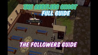 The Followers Guide - Runescape 3 - The Restless Ghost - Full Guide