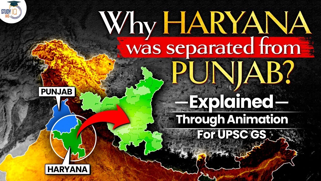 Why Haryana Was Separated from Punjab? | History & Reasons for Separation Explained | StudyIQ IAS