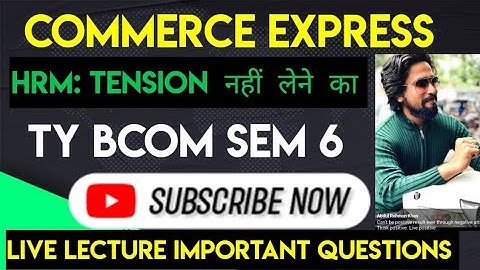Lec 1 COMMERCE HRM  TYBCOM SEM 6  MARCH 2024 EXAM MUMBAI UNIVERSITY live lecture Important QUESTION