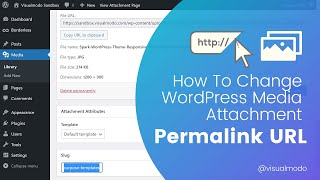 🖼 How To Change The WordPress Media Attachment Permalink URL?