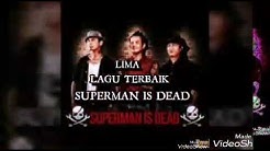 ( TOP ) 5 Lagu Superman Is Dead ( SID ) Terbaik  - Durasi: 5:44. 