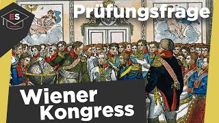 Wiener Kongress Ziele, Prinzipien und Ergebnisse - Wiener Kongress einfach erklärt! (Prüfungsfrage)