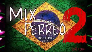 MIX PERREO BRASILEÑO 2   Lo mejor♫ Dj L30