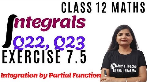Class 12 Maths || Exercise 7.5 Q22, Q23 || Integration By Partial Fraction || NCERT Math Class 12