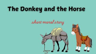 The Donkey and the Horse || Short Moral Stories For Kids || English Story For Kids || Bedtime Story
