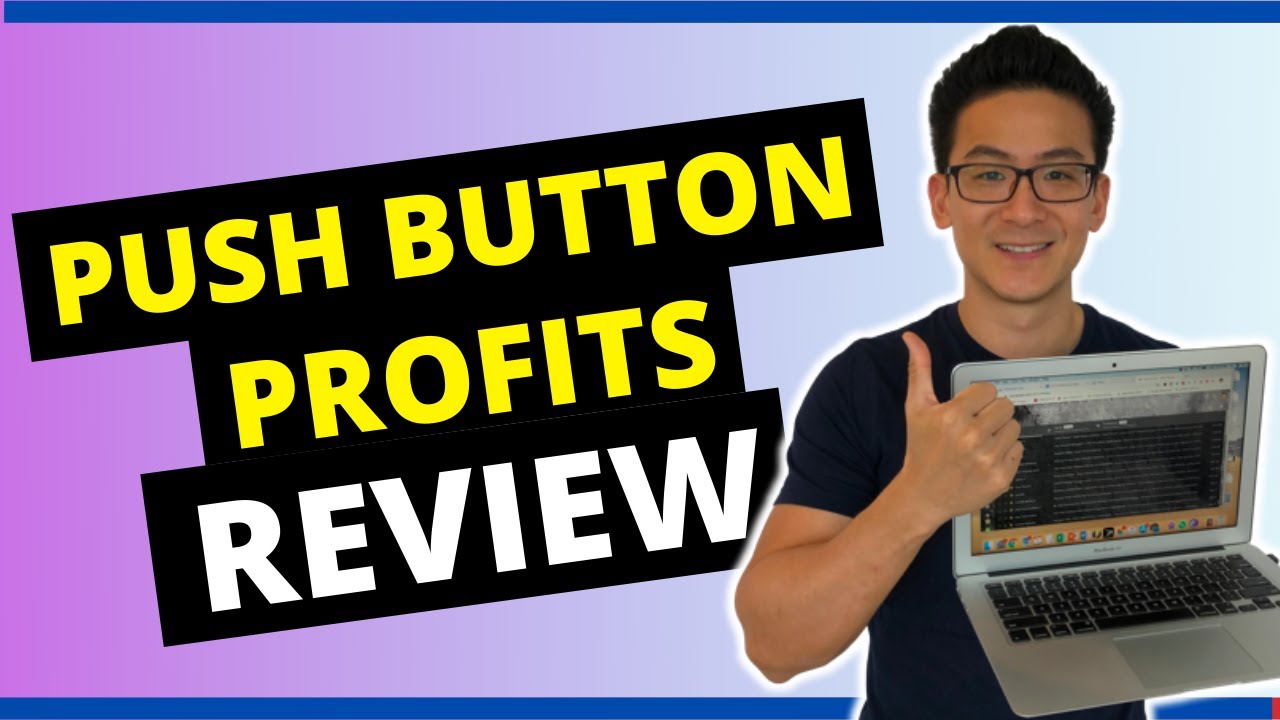 Push Button Profits Review - The Real Deal Or Not?