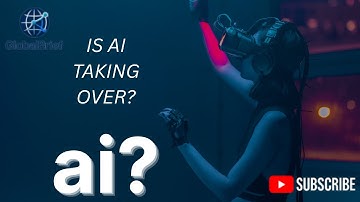 AI Will Change Everything: The Rise of Smart Machines| GlobalBrief Plus