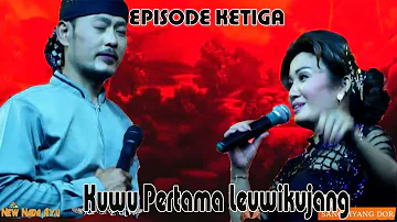 KUWU PERTAMA LEUWIKUJANG MAJALENGKA- EPISODE KETIGA - MASRES TARLING NADA AYU🔴