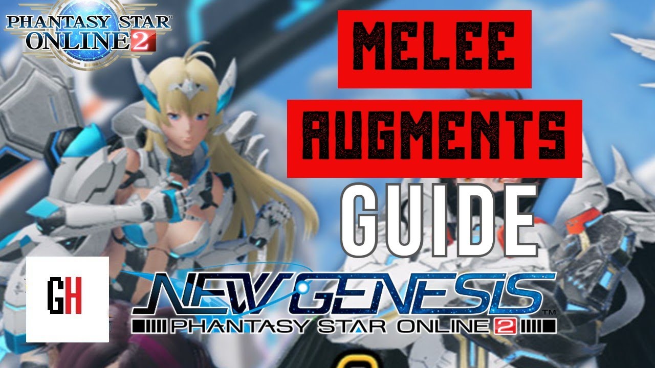 Melee Augments Guide PSO2 New Genesis YouTube