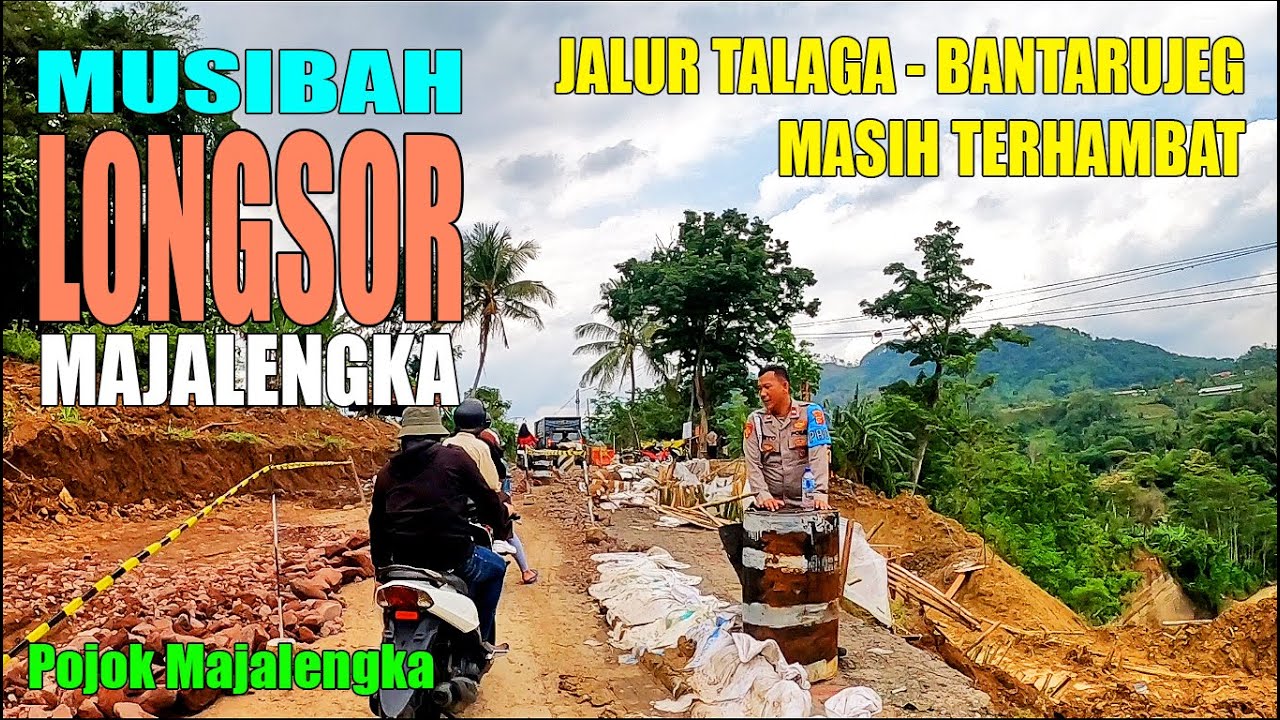 JALAN LONGSOR DI JALUR UTAMA TALAGA BANTARUJEG, INFO MAJALENGKA TERBARU