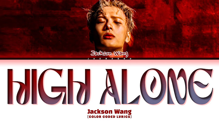 Jackson Wang 'High Alone' Lyrics