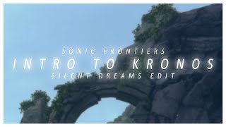 Sonic Frontiers - Intro to Kronos (1st Mvt.) | Silent Dreams Edit