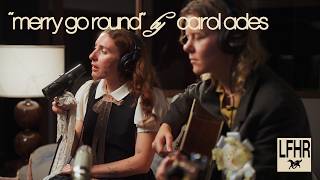 Carol Ades | Merry Go Round | Live From Honeysuckle Records