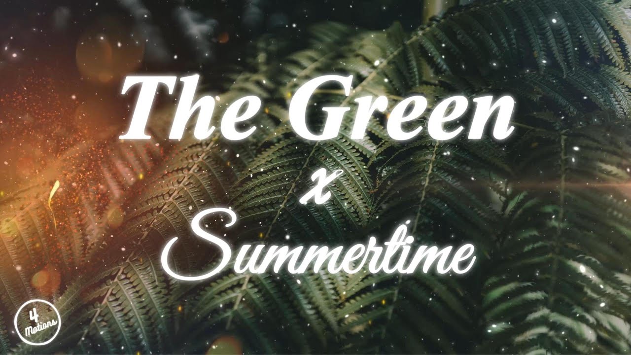 The Green - Summertime (Lyrics)