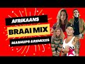 Lekker Braai Mix 2023 - AFRIKAANS REMIXES EN MASHUPS