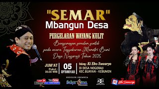 LIVE WAYANG KULIT DALANG KI EKO SUWARYO LAKON SEMAR MBANGUN DESA