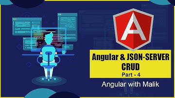 7 Part 4 Angular6, Json-Server - CRUD