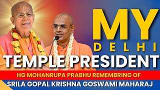 My Delhi Temple President | HH Gopal Krishna Goswami